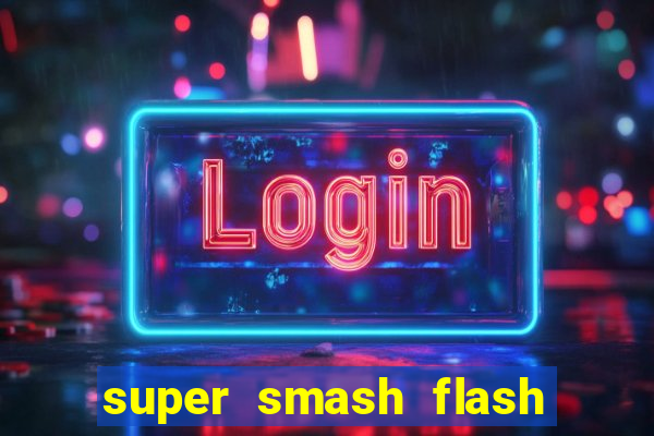 super smash flash 2 jogos